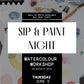 Beginners Watercolour Workshop - Sip & Paint Night